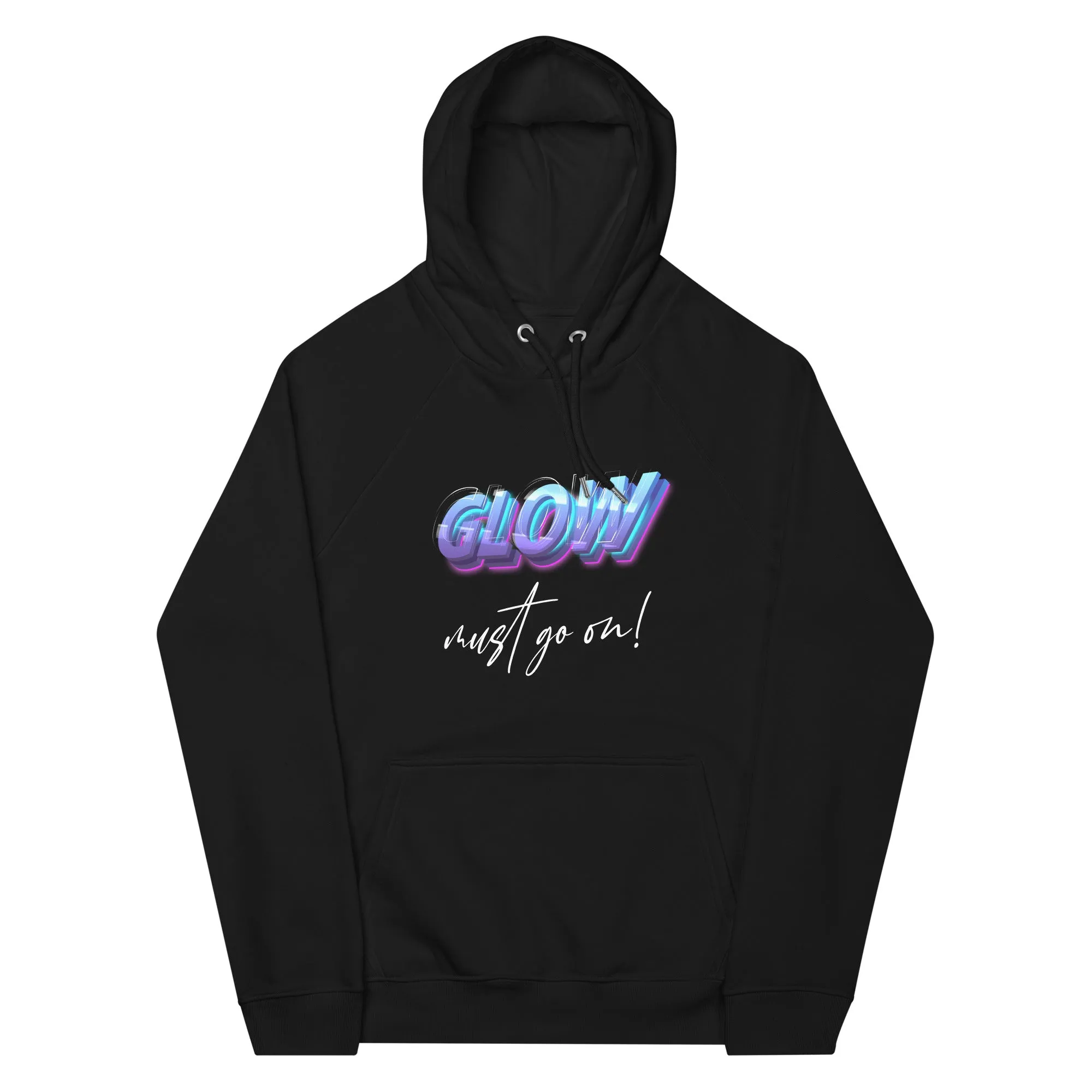 Glow Must Go On! | Unisex Hoodie